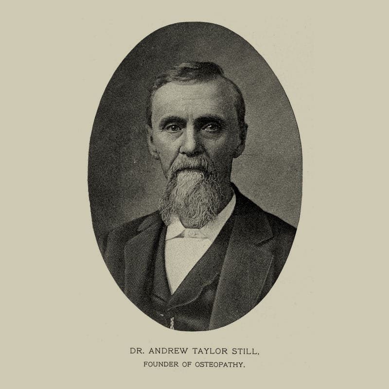 Dr. Andrew Taylor Still – Begründer der Osteopathie und Grundlage moderner ganzheitlicher Therapie